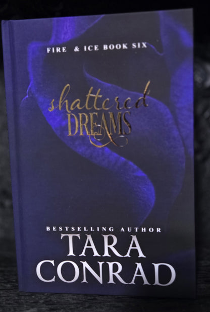 Shattered Dreams · Fire & Ice Special Edition Hardcover (Foiled, Sprayed Edges)