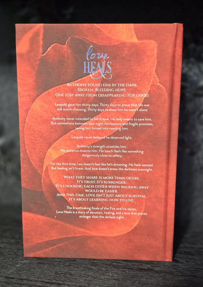 Love Heals · Fire & Ice Special Edition Hardcover (Foiled, Sprayed Edges)